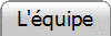L'équipe qui vous attend